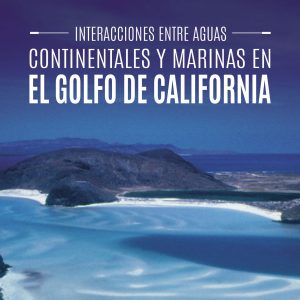 Interacción entre aguas continentales y marinas en el Golfo de California